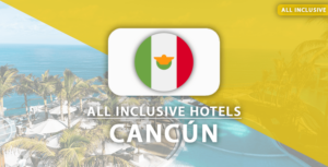 all inclusive hotels Cancún