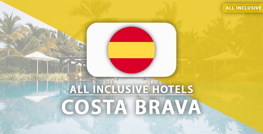 all inclusive hotels Costa Brava