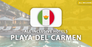 all inclusive hotels Playa del Carmen