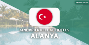 kindvriendelijke hotels Alanya