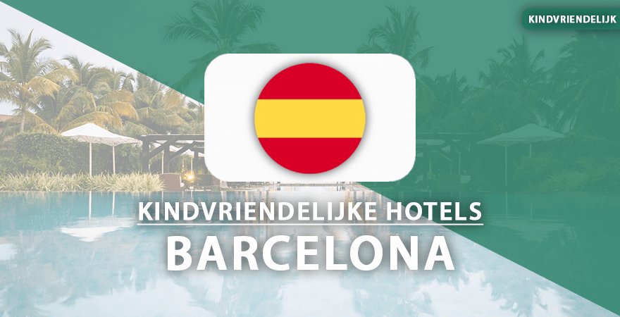 kindvriendelijke hotels Barcelona