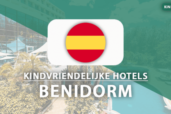 kindvriendelijke hotels Benidorm