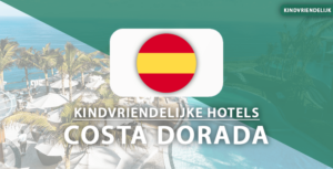kindvriendelijke hotels Costa Dorada