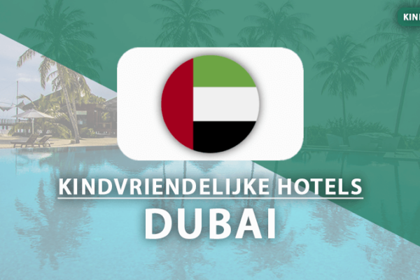 kindvriendelijke hotels Dubai