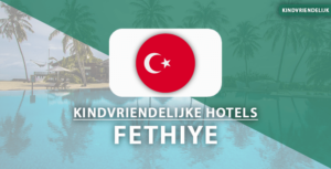 kindvriendelijke hotels Fethiye