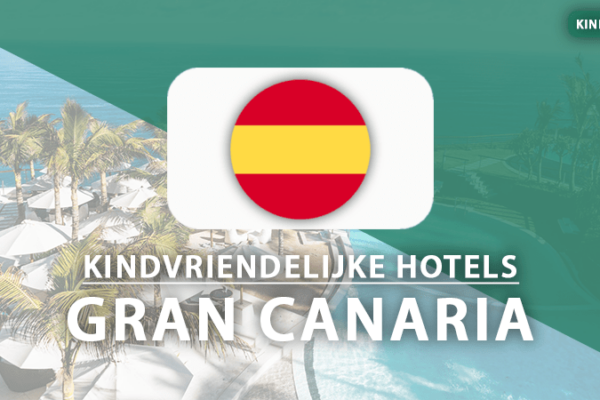 kindvriendelijke hotels Gran Canaria