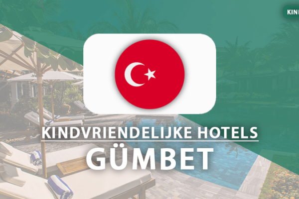 kindvriendelijke hotels Gümbet