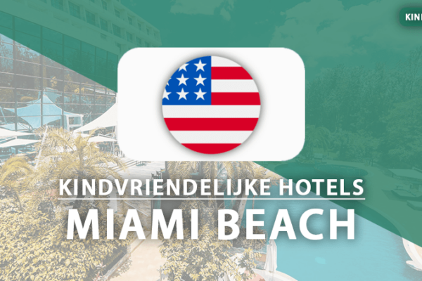 kindvriendelijke hotels Miami Beach