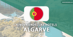 kindvriendelijke hotels algarve