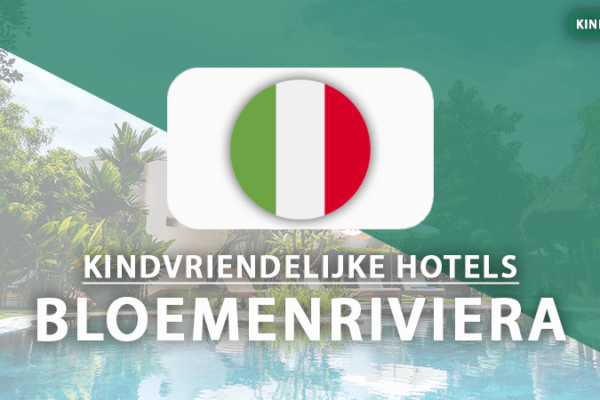 kindvriendelijke hotels bloemenriviera