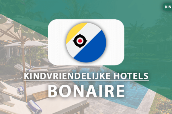 kindvriendelijke hotels bonaire