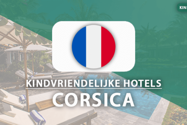 kindvriendelijke hotels corsica