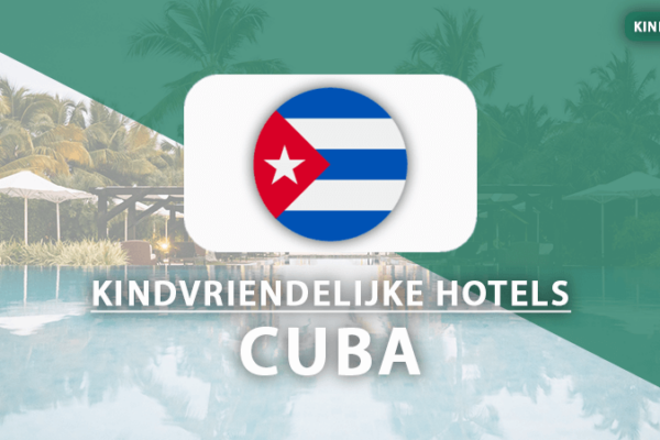 kindvriendelijke hotels cuba