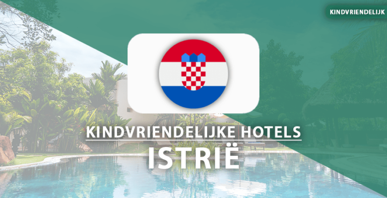 kindvriendelijke hotels istrië