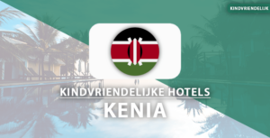 kindvriendelijke hotels kenia