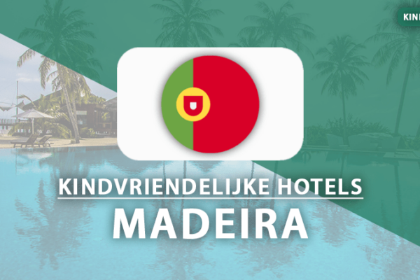 kindvriendelijke hotels madeira