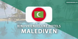 kindvriendelijke hotels malediven