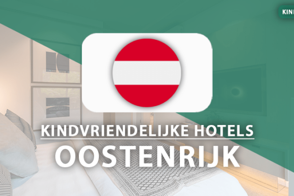 kindvriendelijke hotels oostenrijk