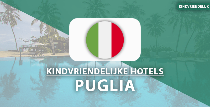 kindvriendelijke hotels puglia