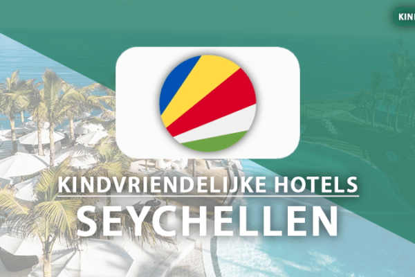 kindvriendelijke hotels seychellen