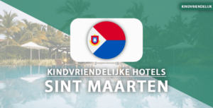 kindvriendelijke hotels sint maarten