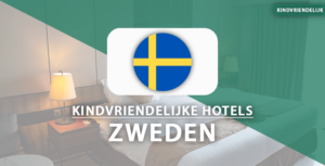kindvriendelijke hotels zweden
