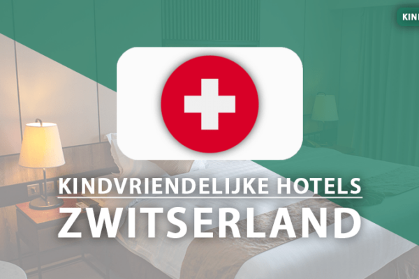 kindvriendelijke hotels zwitserland