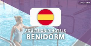 adults only hotels Benidorm