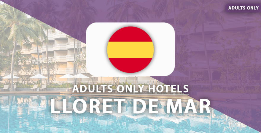 adults only hotels Lloret de Mar