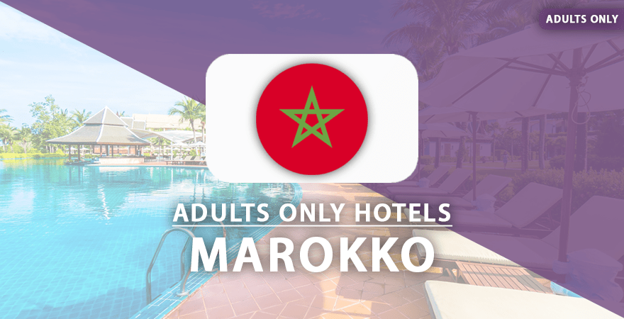 adults only hotels Marokko