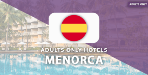 adults only hotels Menorca