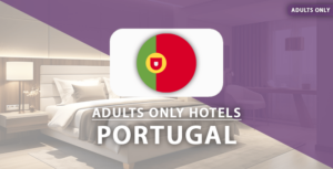 adults only hotels Portugal