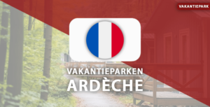 vakantieparken Ardeche