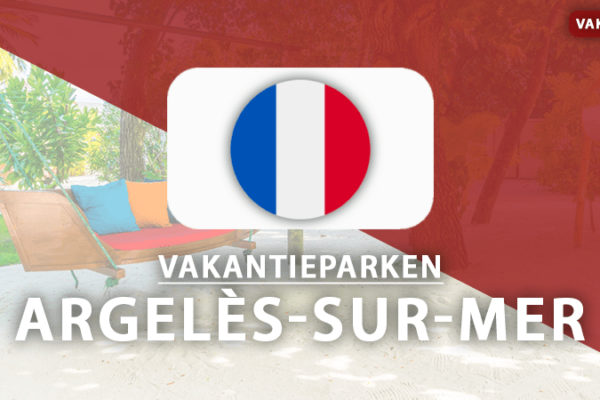 vakantieparken Argeles-sur-Mer