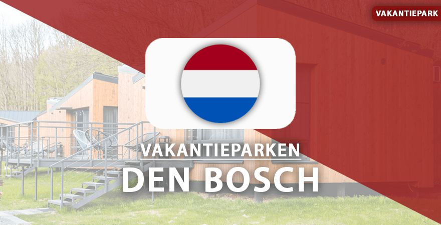 vakantieparken Den Bosch - Meierij