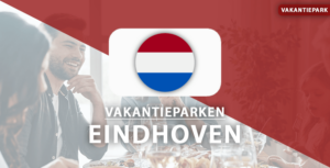 vakantieparken Eindhoven