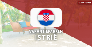 vakantieparken Istrie