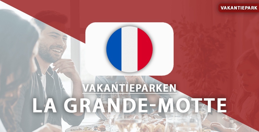 vakantieparken La Grande-Motte