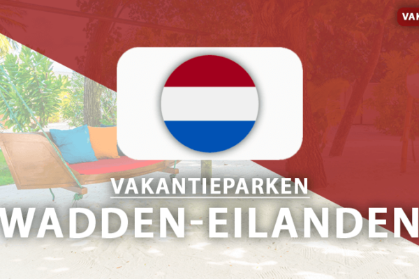 vakantieparken wadden-eilanden