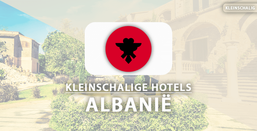 kleinschalige hotels Albanië