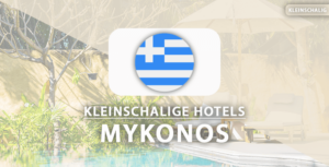 Kleinschalige vakantie op Mykonos? Top 10 hotels en appartementen!