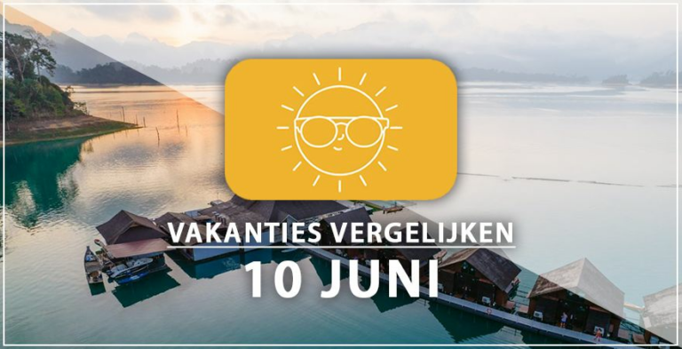 Vakantie vertrek 10 juni