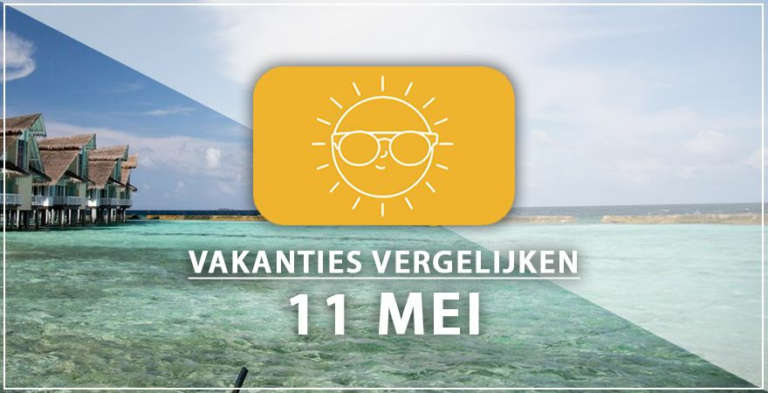 Vakantie vertrek 11 mei