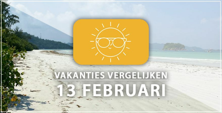 Vakantie vertrek 13 februari