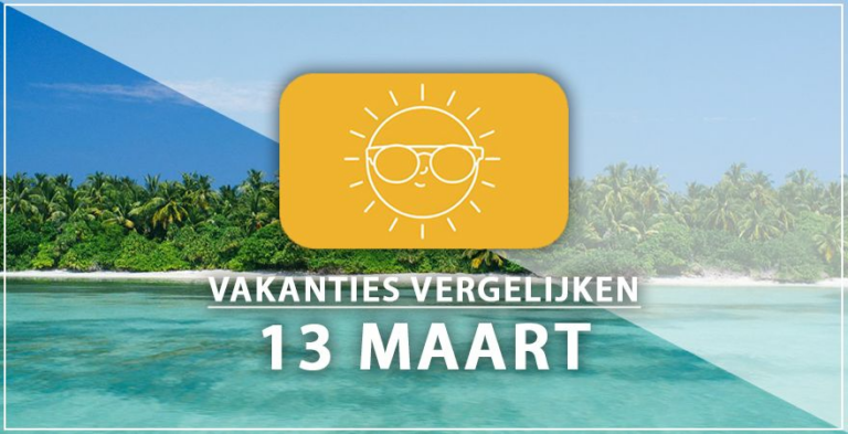 Vakantie vertrek 13 maart