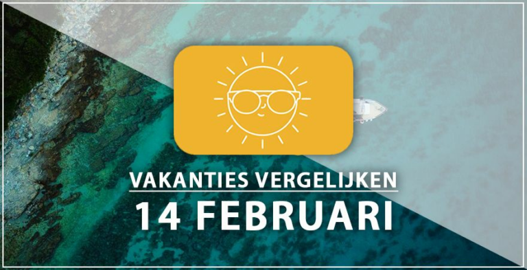 Vakantie vertrek 14 februari