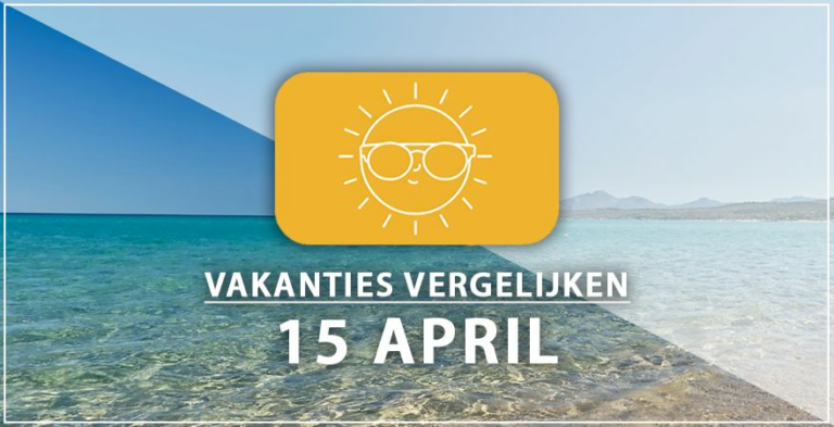 Vakantie vertrek 15 april