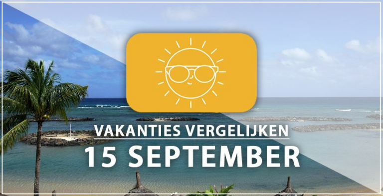 Vakantie vertrek 15 september