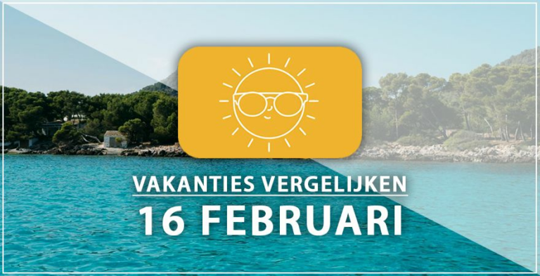 Vakantie vertrek 16 februari
