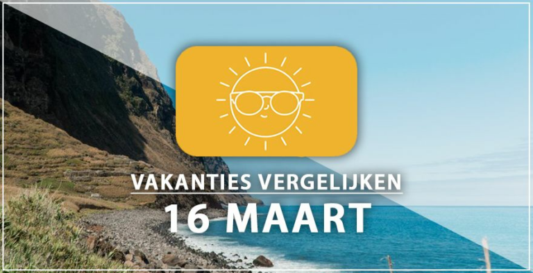 Vakantie vertrek 16 maart